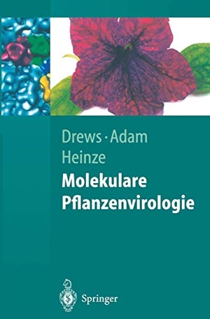 Drews, Gerhart / Heinze, Cornelia et al. Molekulare Pflanzenvirologie. Springer Berlin Heidelberg, 2003.
