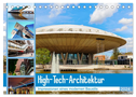 High-Tech-Architektur - Impressionen eines modernen Baustils (Tischkalender 2024 DIN A5 quer), CALVENDO Monatskalender