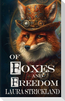 Of Foxes and Freedom