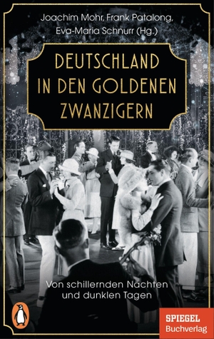 Mohr, Joachim / Frank Patalong et al (Hrsg.). Deutschland in den Goldenen Zwanzigern - Von schillernden Nächten und dunklen Tagen - Ein SPIEGEL-Buch. Penguin TB Verlag, 2021.