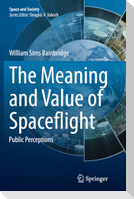 The Meaning and Value of Spaceflight