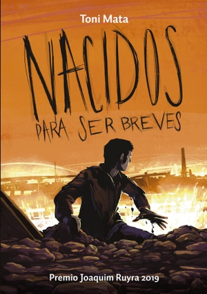 Hatero Mosteiro, Josan / Toni Mata. Nacidos para ser breves. La Galera, SAU, 2020.