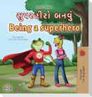 Being a Superhero (Gujarati English Bilingual Children's Book)
