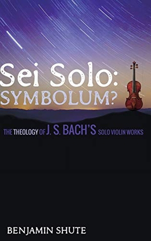 Shute, Benjamin. Sei Solo - Symbolum?. Pickwick Publications, 2016.