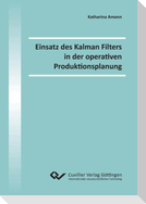 Einsatz des Kalman Filters in der operativen Produktionsplanung