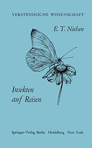 Nielsen, E. T.. Insekten auf Reisen. Springer Berlin Heidelberg, 2012.