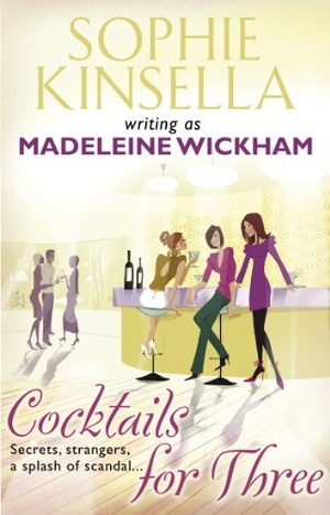 Wickham, Madeleine. Cocktails For Three. DK, 2010.