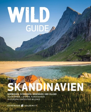 Love, Ben. Wild Guide Skandinavien - Norwegen, Schweden, Dänemark und Island - Schwimmen, Campen, Kanufahren in Europas größter Wildnis. Haffmans & Tolkemitt, 2021.