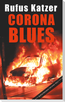 Corona Blues. Rufus Katzers letzter Fall.