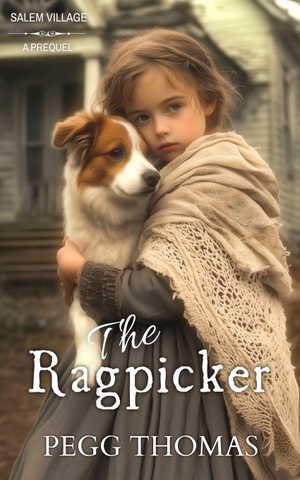 Thomas, Pegg. The Ragpicker - Salem Village - Novella. Independently published, 2025.
