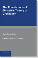 The Foundations of Einstein's Theory of             Gravitation