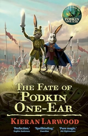 Larwood, Kieran. The Fate of Podkin One-Ear. Faber & Faber, 2025.