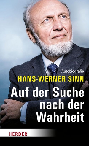 Sinn, Hans-Werner. Auf der Suche nach der Wahrheit - Autobiografie. Herder Verlag GmbH, 2018.