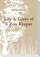 Life & Loves of a Zoo Keeper