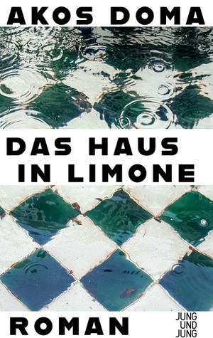 Doma, Akos. Das Haus in Limone - Roman. Jung und Jung Verlag GmbH, 2024.