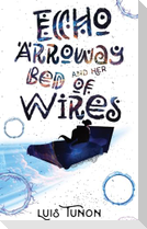 Echo Arroway and Her Bed of Wires