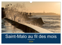 Saint-Malo au fil des mois (Calendrier mural 2024 DIN A3 vertical), CALVENDO calendrier mensuel