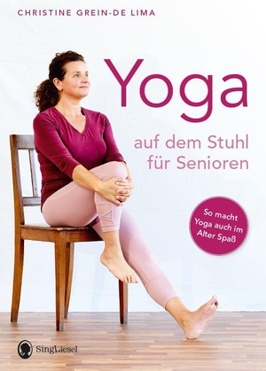 Grein-de Lima, Christine. Yoga auf dem Stuhl für Senioren. Singliesel GmbH, 2021.