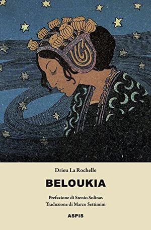 Drieu La Rochelle, Pierre. Beloukia. Aspis, 2023.