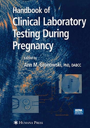 Gronowski, Ann M. (Hrsg.). Handbook of Clinical Laboratory Testing During Pregnancy. Humana Press, 2012.