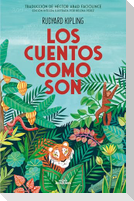 Los Cuentos Como Son / Just So Stories