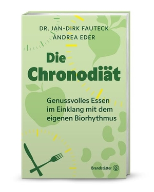 Fauteck, Jan-Dirk / Andrea Eder. Die Chronodiät - Genussvolles Essen im Einklang mit dem eigenen Biorhythmus. Brandstätter Verlag, 2026.