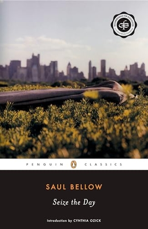 Bellow, Saul. Seize the Day. Penguin Publishing Group, 2003.