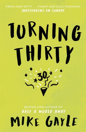 Gayle, Mike. Turning Thirty. Hodder & Stoughton, 2014.