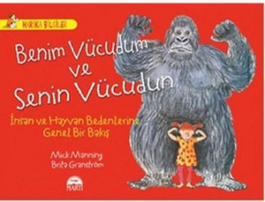 Granström, Brita / Mick Mannning. Benim Vücudum ve Senin Vücudun. Marti Yayinlari, 2017.