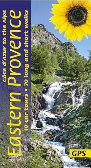 Underwood, John / Pat Underwood. Eastern Provence Sunflower Walking Guide - Cote D'Azur to the Alps: 70 long and short walks with detailed maps and GPS; 10 car tours with pull-out map. Sunflower Books, 2022.