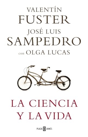 Sampedro, José Luis / Lucas, Olga et al. La ciencia y la vida. Plaza & Janés, 2008.