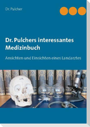 Dr. Pulchers interessantes Medizinbuch