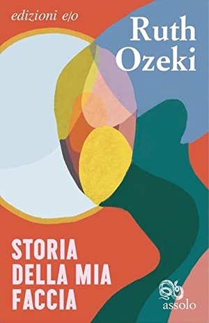 Ozeki, Ruth. Storia della mia faccia. E/O, 2022.
