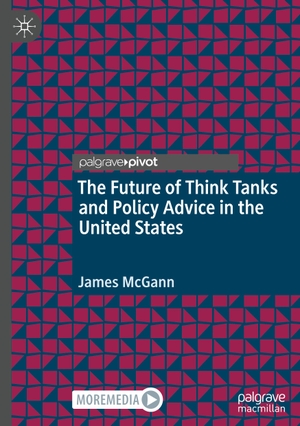 McGann, James (Hrsg.). The Future of Think Tanks and Policy Advice in the United States. Springer International Publishing, 2021.