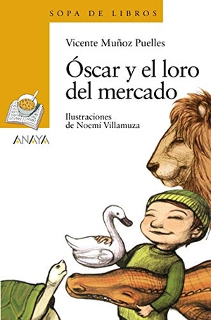 Muñoz Puelles, Vicente. Óscar y el loro del mercado. ANAYA INFANTIL Y JUVENIL, 2021.