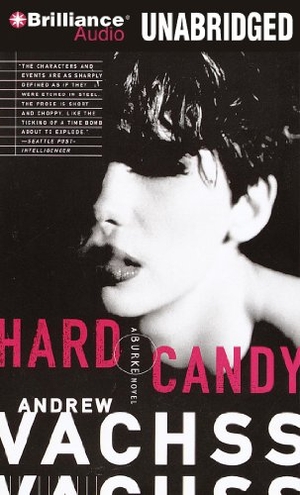 Vachss, Andrew. Hard Candy. Audio Holdings, 2012.