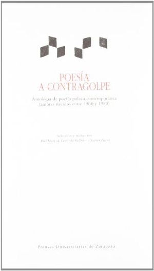 Farré, Xavier. Poesía a contragolpe : antología de poesía polaca contemporánea. Prensas de la Universidad de Zaragoza, 2012.