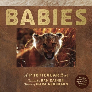 Kainen, Dan / Mara Grunbaum. Babies - A Photicular Book. Workman Publishing, 2026.