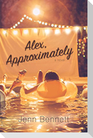 Alex, Approximately