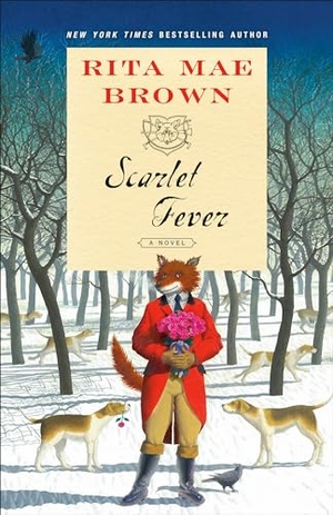 Brown, Rita Mae. Scarlet Fever. Random House Publishing Group, 2021.