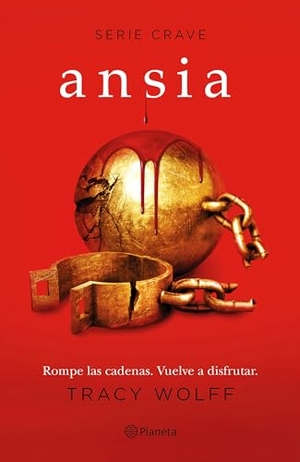 Wolff, Tracy. Ansia / Covet. Planeta Publishing Corp, 2024.