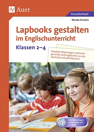 Einstein, Wanda. Lapbooks gestalten im Englischunterricht Kl. 2-4 - Kreative Faltvorlagen und kindgerechte Auftragskarten zu vier zentralen Lehrplanthemen (2. bis 4. Klasse). Auer Verlag i.d.AAP LW, 2019.