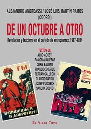 Martín Ramos, José Luis / Alejandro Andreassi Cieri. De un octubre a otro : revolución y fascismo en el período de entreguerras, 1917-1934. Ediciones de Intervención Cultural, 2010.