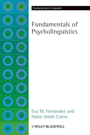 Fernandez. Fundamentals Psycholinguistics. John Wiley & Sons, 2010.
