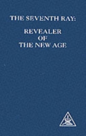 Bailey, Alice A.. The Seventh Ray - Revealer of the New Age. Lucis Press Ltd, 1995.