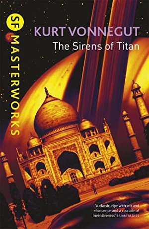 Vonnegut, Kurt. The Sirens of Titan. Orion Publishing Group, 1999.