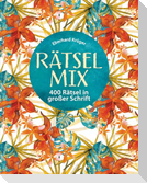 Rätselmix - 400 Rätsel in großer Schrift  - Geschenkedition
