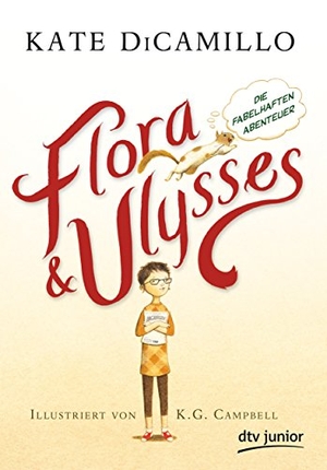 DiCamillo, Kate. Flora und Ulysses - Die fabelhaften Abenteuer. dtv Verlagsgesellschaft, 2014.