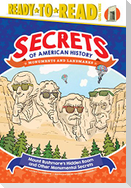Mount Rushmore's Hidden Room and Other Monumental Secrets