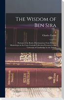 The Wisdom of Ben Sira; Portions of the Book of Ecclesiasticus From Hebrew Manuscripts in the Cairo Genizah Collection Presented to the University of